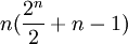 n(frac{2^n}{2}+n-1)