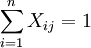 sum_{i=1}^nX_{ij}=1