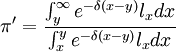 pi '=frac{int_y^{infty} e^{-delta (x-y)}l_x dx}{int_x^y e^{-delta (x-y)}l_x dx}